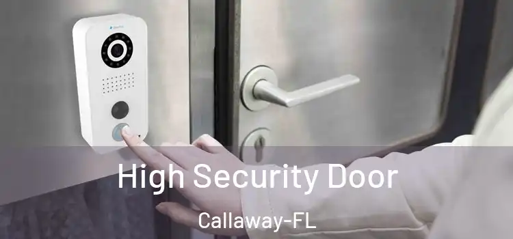 High Security Door Callaway-FL