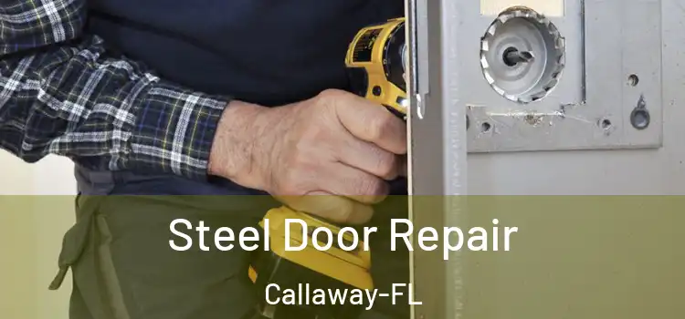  Steel Door Repair Callaway-FL